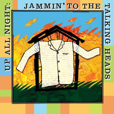 Up All Night: Jammin’ to the Talking Heads by Various Artists - album cover