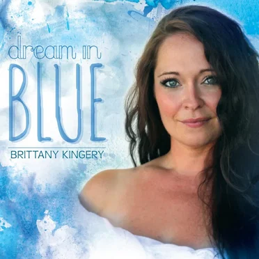 Dream in Blue by Brittany Kingery - album cover