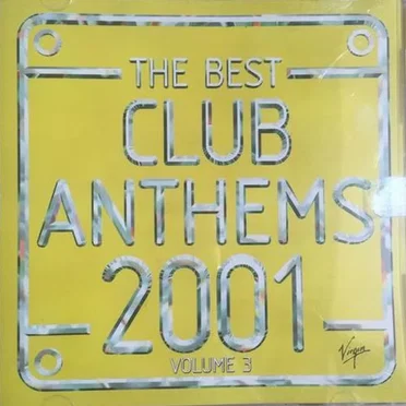 The Best Club Anthems 2001… Ever! Volume 3 by Various Artists - album cover
