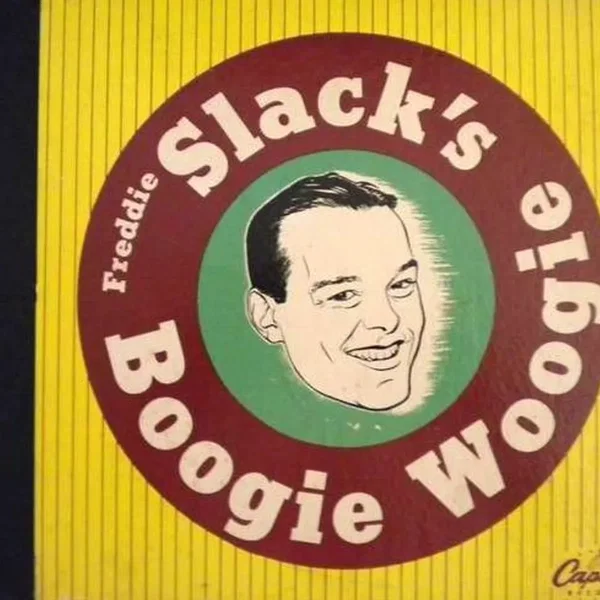 Freddie Slack’s Boogie Woogie