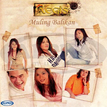 Muling Balikan by Aegis - album cover