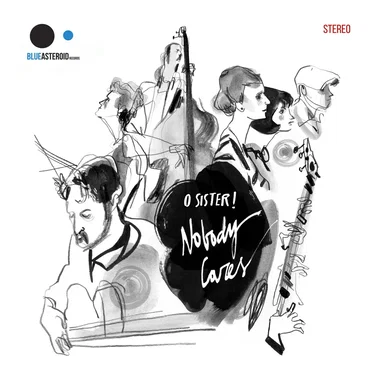 Nobody Cares by O Sister! - album cover