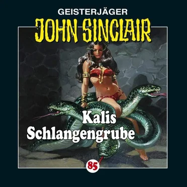 Geisterjäger John Sinclair Folge 085: Kalis Schlangengrube (1/2)
