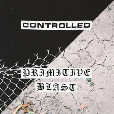 Controlled / Primitive Blast