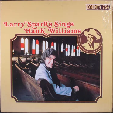 Larry Sparks Sings Hank Williams