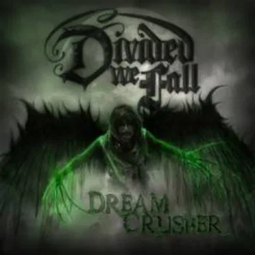 Dreamcrusher by Divided We Fall - album cover