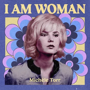 I Am Woman : Michèle Torr