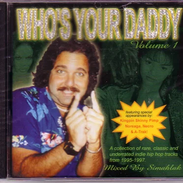 Who's Your Daddy, Volume 1 by Simahlak - album cover