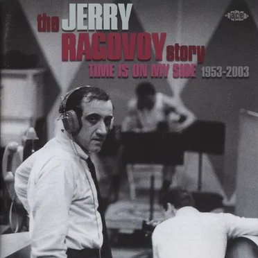 The Jerry Ragovoy Story: Time Is on My Side 1953–2003 by Various Artists - album cover