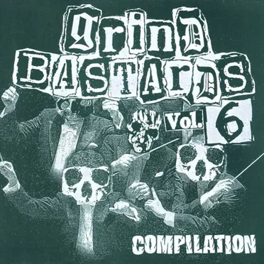Grind Bastards 6 by Various Artists - album cover