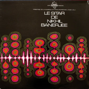 Le Sitar De Nikhil Banerjee