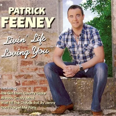 Livin’ Life Loving You by Patrick Feeney - album cover