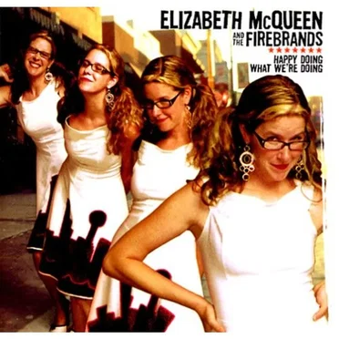 Happy Doing What We're Doing by Elizabeth McQueen and The Firebrands - album cover
