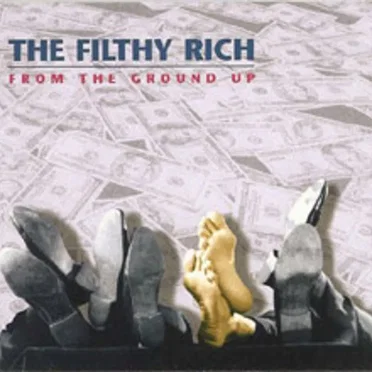 From the Ground Up by The Filthy Rich - album cover