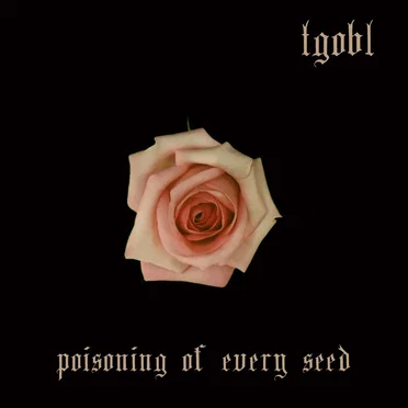 Poisoning of Every Seed by The Ghost of Bela Lugosi - album cover