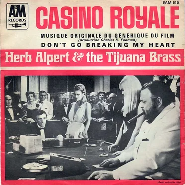 Casino Royale / Don't Go Breaking My Heart