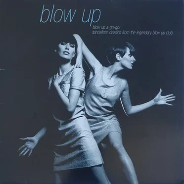 Blow Up A-Go-Go! Dancefloor Classics from the Legendary Blow Up Club by Various Artists - album cover