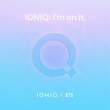 IONIQ: I'm on It