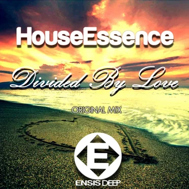 Divided by Love by HouseEssence - album cover
