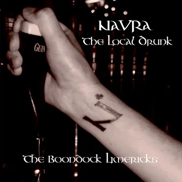 The Boondock Limericks by NaVRa the Local Drunk - album cover
