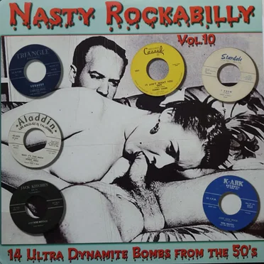 Nasty Rockabilly, Vol.10: 14 Ultra Dynamite Bombs From the 50’s by Various Artists - album cover