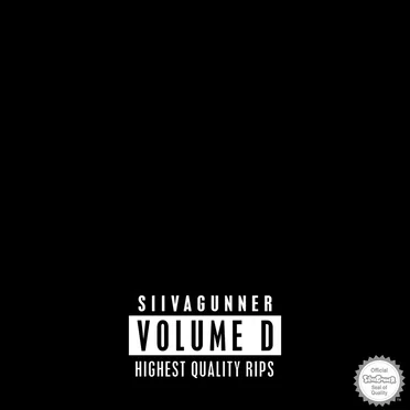SiIvaGunner’s Highest Quality Rips: Volume D