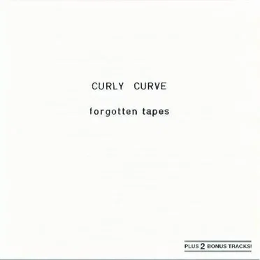 Forgotten Tapes by Curly Curve - album cover