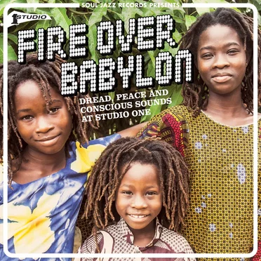 Fire Over Babylon (Dread, Peace and Conscious Sounds at studio One) by Various Artists - album cover