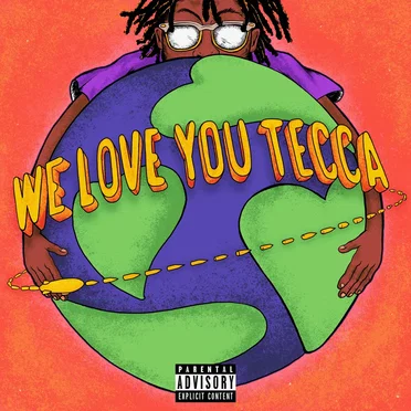 We Love You Tecca by Lil Tecca - album cover