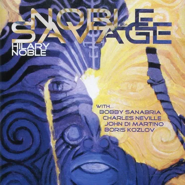 Noble Savage by Hilary Noble - album cover
