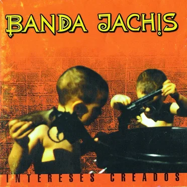 Intereses creados by Banda Jachís - album cover