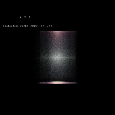 AV2[selected_works_2023_jan-june]