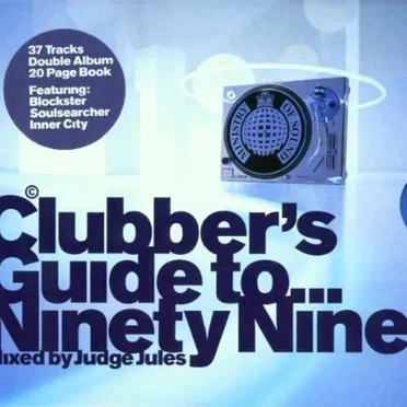 Clubber’s Guide to… Ninety Nine by Judge Jules - album cover