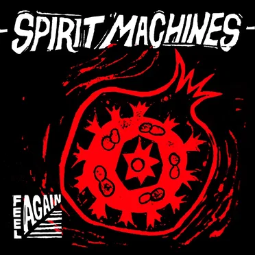 Feel Again by Spirit Machines - album cover