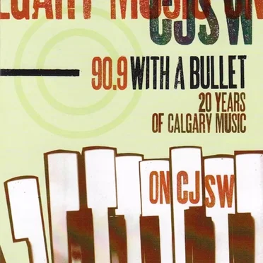 90.9 With a Bullet: 20 Years of Calgary Music by Various Artists - album cover