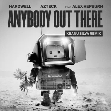Anybody Out There (Keanu Silva Remix)