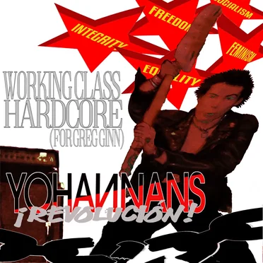 Working Class Hardcore (For Greg Ginn) by Yohannans - album cover