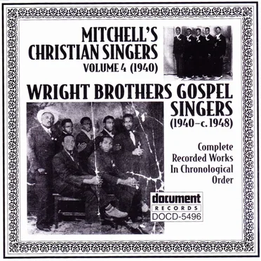 Mitchell's Christian Singers & The Wright Brothers Gospel Singers - Volume 4 (1940), (1940-1948) by Various Artists - album cover