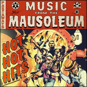 Music From the Mausoleum No. 2: Hot Hot Hits