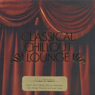 Classical Chillout Lounge by Various Artists - album cover