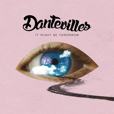 It Might Be Tomorrow by Dantevilles - album cover