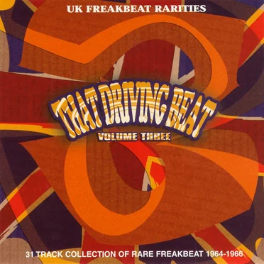 That Driving Beat: UK Freakbeat Rarities, Volume Three by Various Artists - album cover