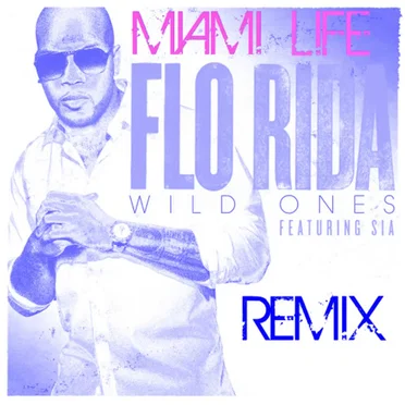 Wild Ones (Miami Life remix)