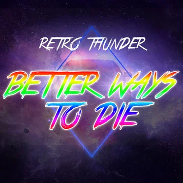 Better Ways to Die by Retro Thunder - album cover