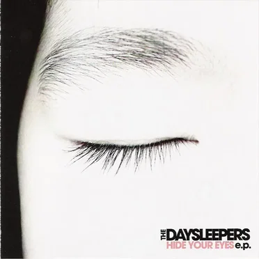 Hide Your Eyes by The Daysleepers - album cover
