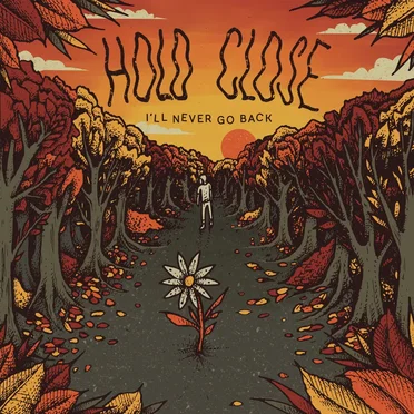 I’ll Never Go Back by Hold Close - album cover