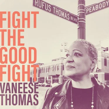 Fight the Good Fight by Vaneese Thomas - album cover