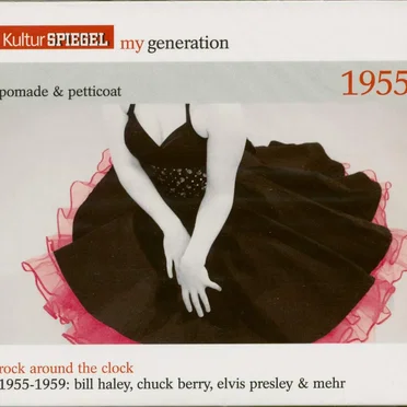 KulturSPIEGEL - My Generation, CD 2: Pomade & Petticoat 1955 (Rock Around the Clock 1955-1959) by Various Artists - album cover