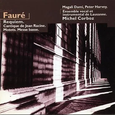 Requiem / Cantique de Jean Racine / Motets / Messe basse