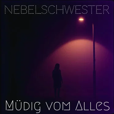 Müdig vom Alles by Nebelschwester - album cover